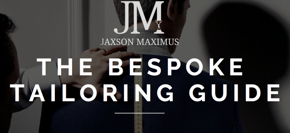 The Bespoke Tailoring Guide