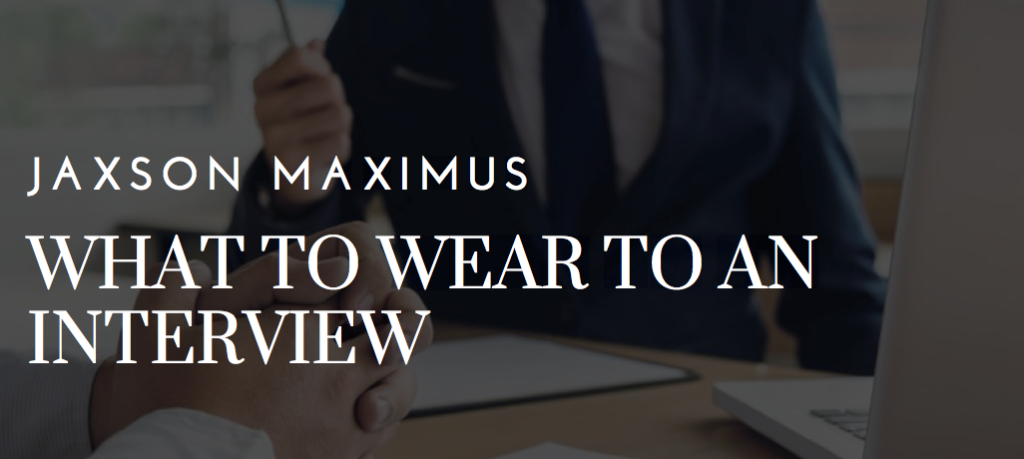 WHAT TO WEAR TO AN INTERVIEW