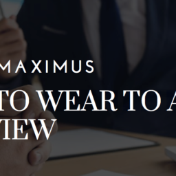 WHAT TO WEAR TO AN INTERVIEW