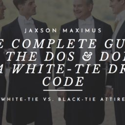 the complete guide to the white-tie dress code