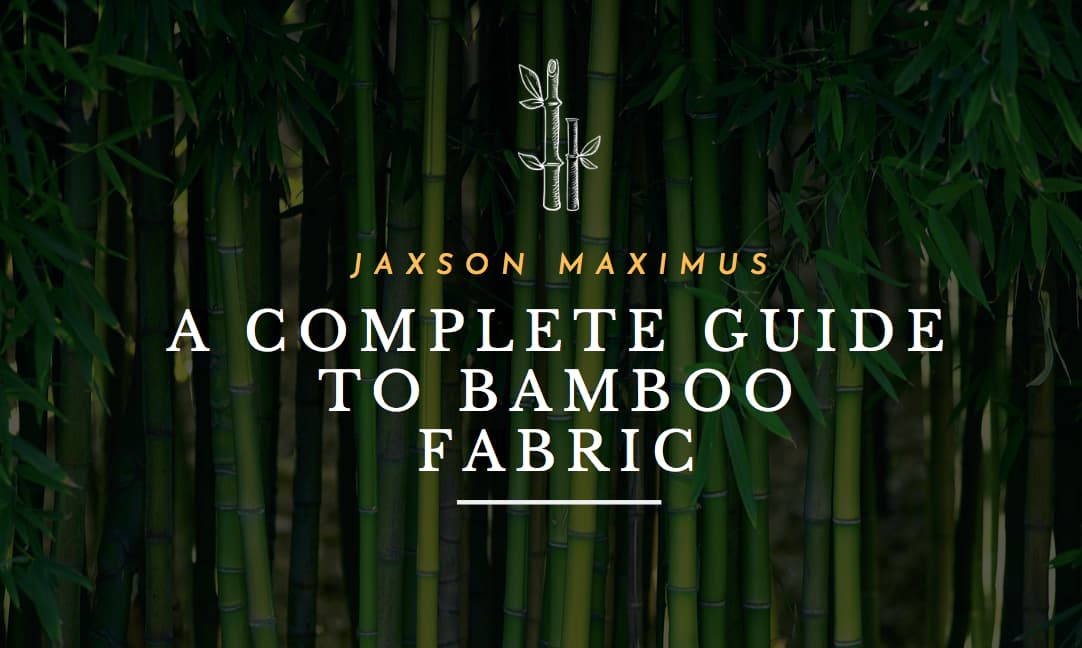 COMPLETE GUIDE TO BAMBOO FABRIC
